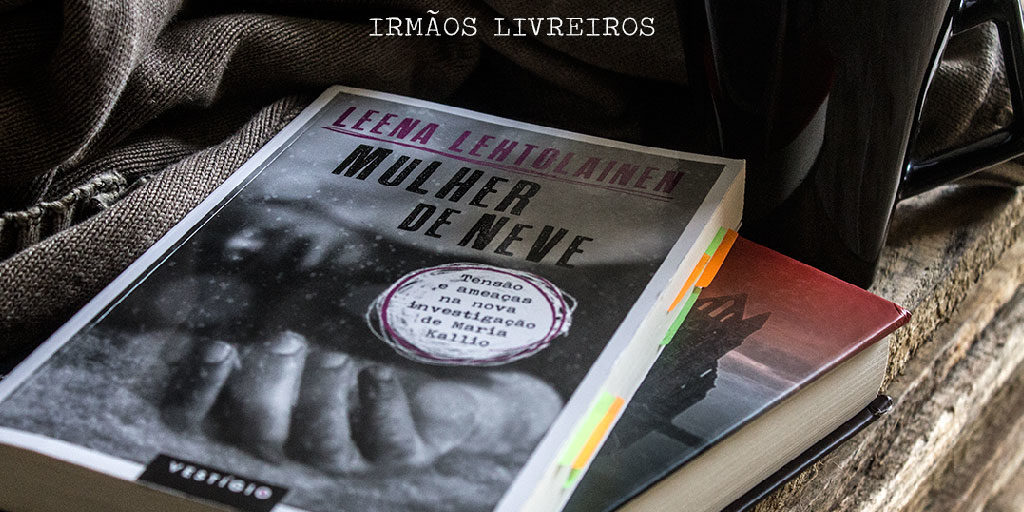 Mulher de Neve - Leena Lehtolainen - Editora Vestígio - Irmãos Livreiros