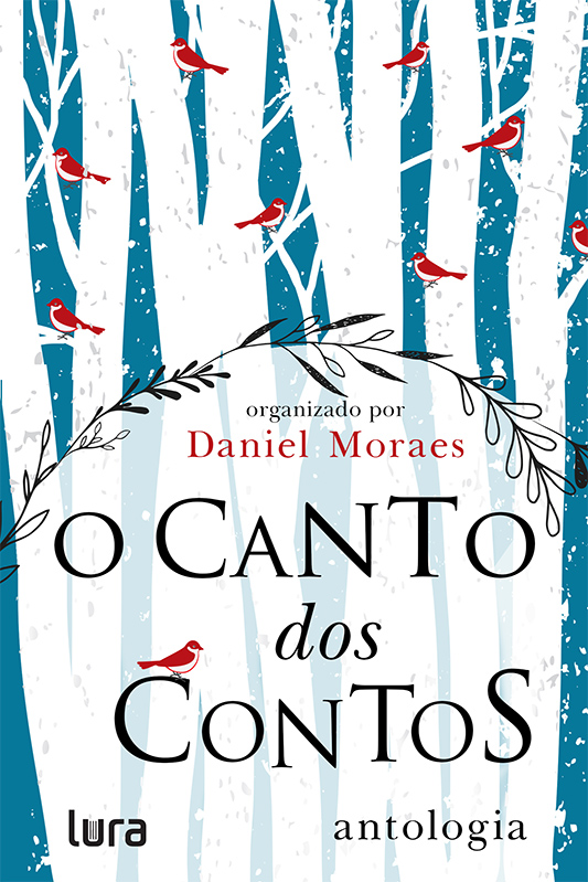 O Canto dos Cantos - Daniel Moraes - Irmãos Livreiros - Lura Editorial