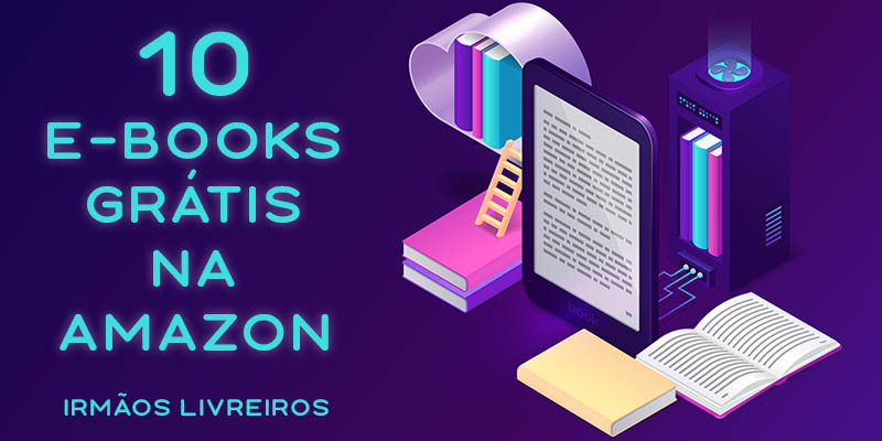 Baixe 10 e-books de GRAÇA!