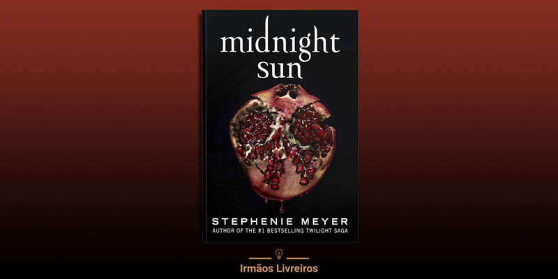 Sol da meia-noite: (Midnight Sun) - Série Crepúsculo: 1 (Português) Capa  comum