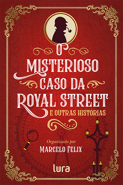 O misterioso caso da Royal Street e outras histórias 