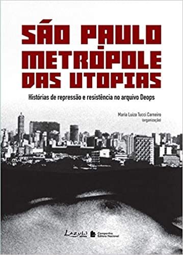 São Paulo - Metrópole das utopias