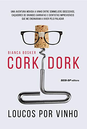 Cork Dork: loucos por vinhos