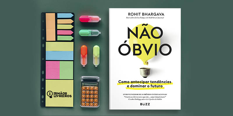 NÃO ÓBVIO: como antecipar tendências e dominar o futuro