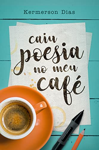 Caiu poesia no meu café