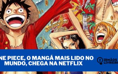 One Piece, o mangá mais lido no mundo, chega na Netflix