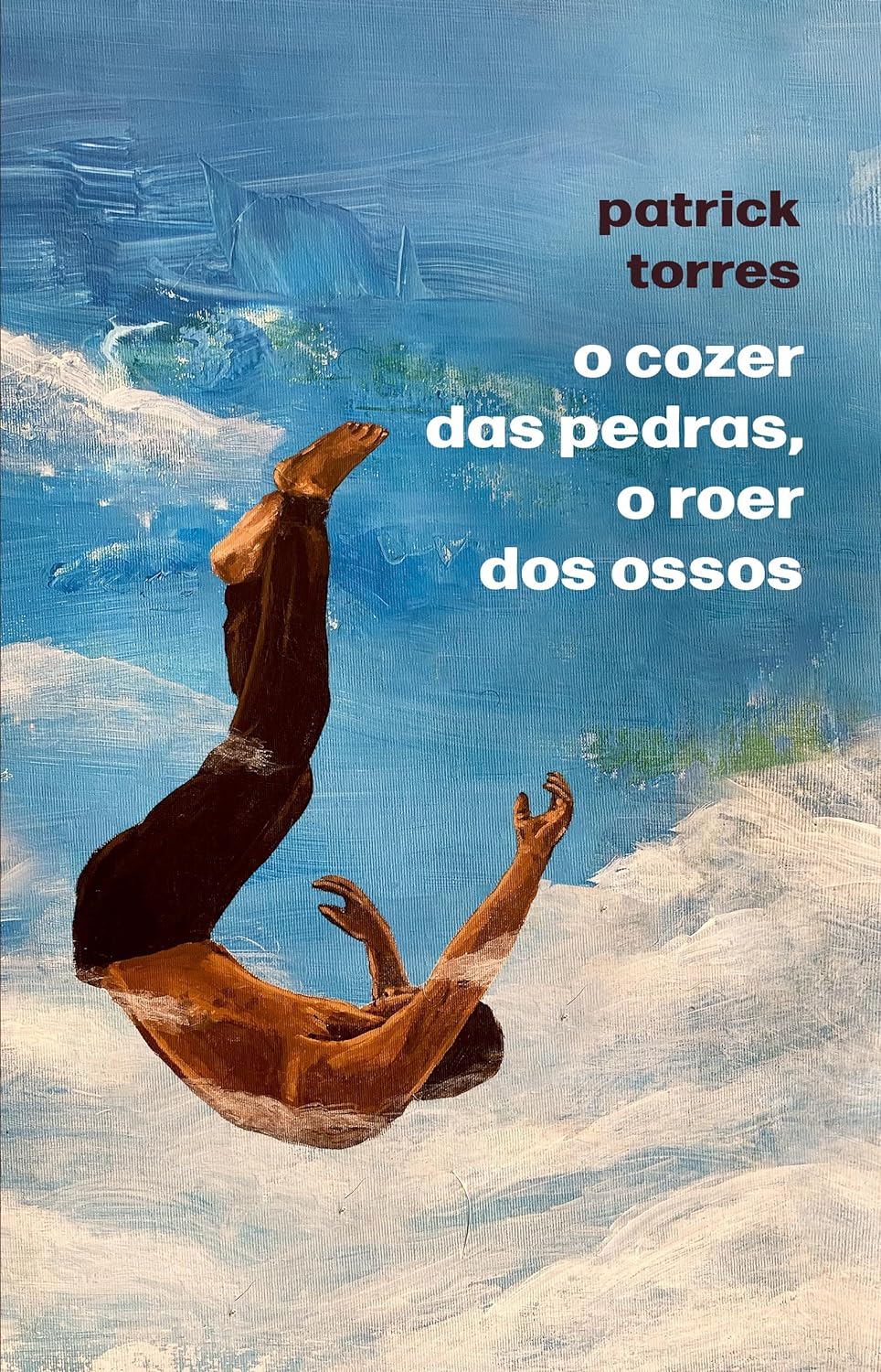 O cozer das pedras o roer dos ossos