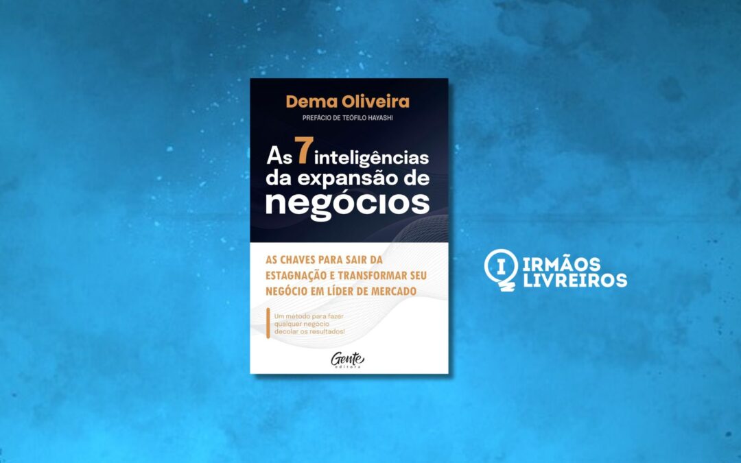 As 7 inteligências da expansão de negócios