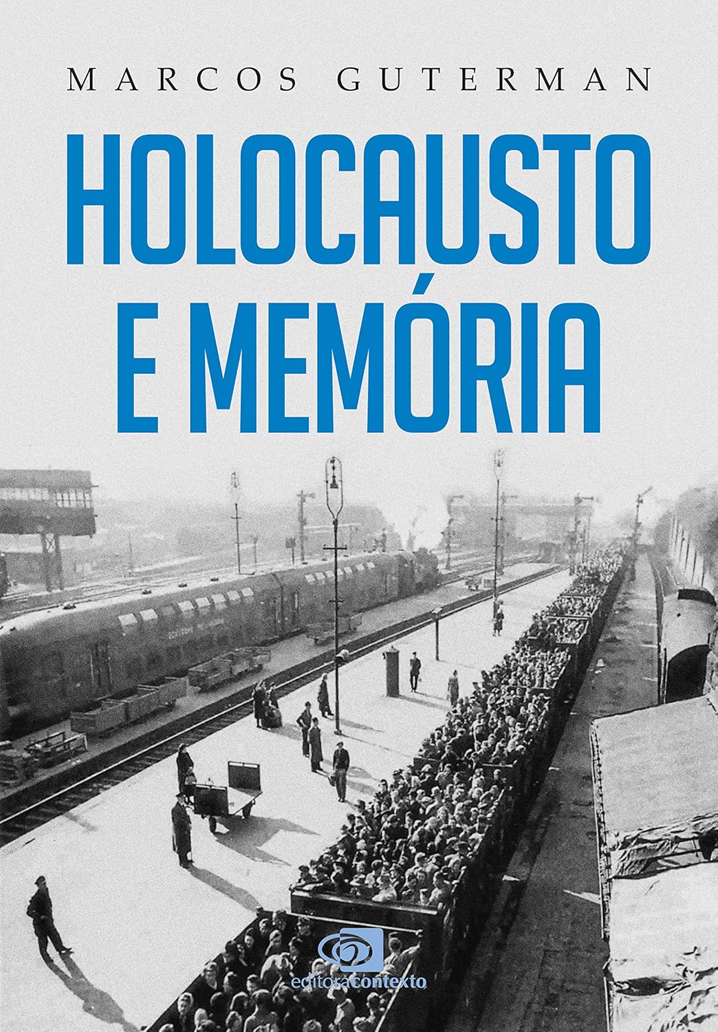 holocausto-e-memoria-marcos-guterman-editora-contexto-irmaos-livreiros Holocausto e Memória