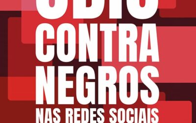 Discursos de ódio contra negros nas redes sociais