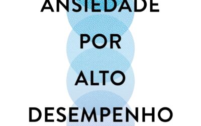 Ansiedade por alto desempenho