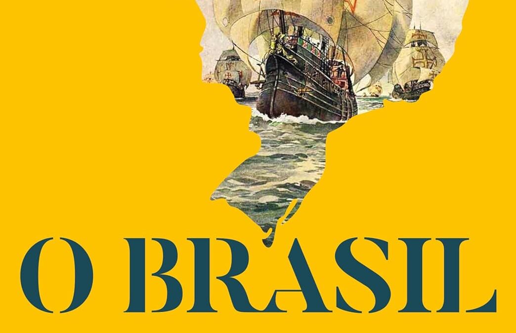 O Brasil: sua história, seu povo, sua cultura