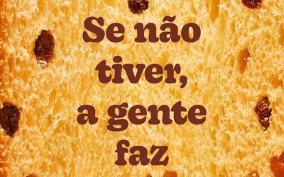 Se não tiver a gente faz | Bauducco